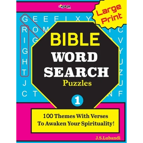 Large Print BIBLE WORD SEARCH Puzzles: 100 Themes With Verses To Awaken Your Spirituality!