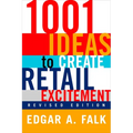 1001 Ideas to Create Retail Excitement: (Revised & Updated)