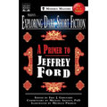 Exploring Dark Short Fiction #4: A Primer to Jeffrey Ford