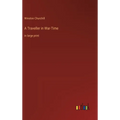 A Traveller in War-Time: in large print