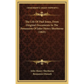 The Life Of Paul Jones, From Original Documents In The Possession Of John Henry Sherburne (1825)
