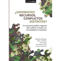 ¿Diferentes recursos, conflictos distintos?