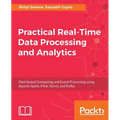 Practical Real-time Data Processing and Analytics
