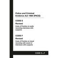 PACE Code E and F: Police and Criminal Evidence Act 1984 Codes of Practice
