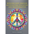 Reducing Hate Through Multicultural Education and Transformation