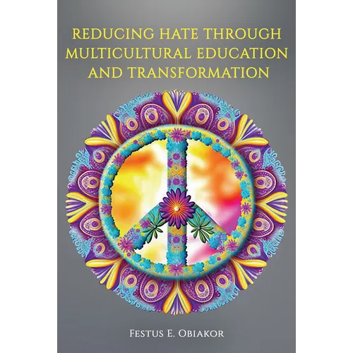 Reducing Hate Through Multicultural Education and Transformation