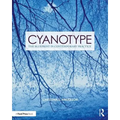 Cyanotype: The Blueprint in Contemporary Practice
