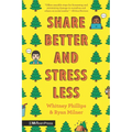 Share Better and Stress Less