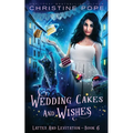 Wedding Cakes and Wishes: A Cozy Paranormal Mystery