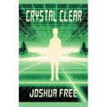 Crystal Clear (Handbook for Seekers): Achieve Self-Actualization and Spiritual Ascension in This Lifetime