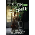 A Slash of Emerald
