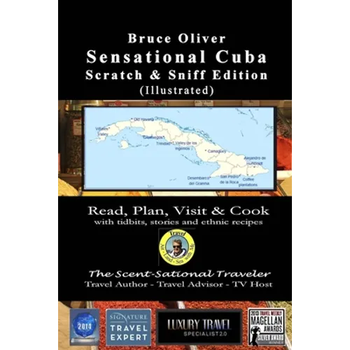 SENSATIONAL CUBA Scratch & Sniff Edition (Illustrated) - Read, Plan, Visit, & Cook: with tidbits, stories, and ethnic recipes