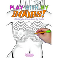Play with My Boobs: A Titstacular Activity Book for Adults
