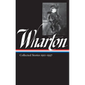 Edith Wharton: Collected Stories Vol. 2 1911-1937 (Loa #122)