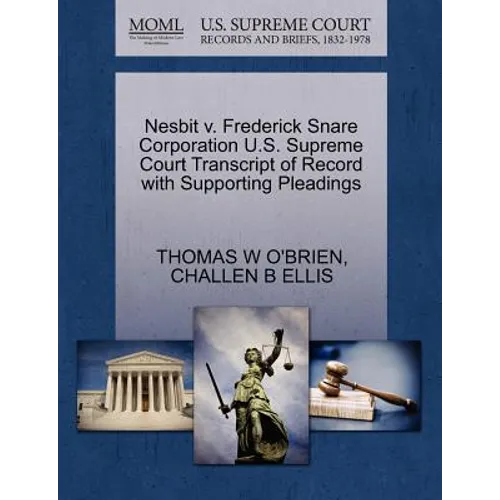 Nesbit V. Frederick Snare Corporation U.S. Supreme Court Transcript of Record with Supporting Pleadings