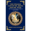 The Strange Case of Dr. Jekyll and Mr. Hyde: A Classic Psychological Horror Thriller - Exploring the Duality of Human Nature (Deluxe Hardbound Edition