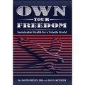 Own Your Freedom: Sustainable Wealth for a Volatile World