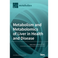 Metabolism and Metabolomics of Liver in Health and Disease