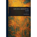 Life in a Mediæval City
