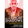 In the Ghost Shadows: The Untold Story of Chinatown's Most Powerful Crime Boss