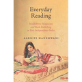 Everyday Reading: Middlebrow Magazines and Book Publishing in Post-Independence India