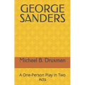 George Sanders: A One-Person Play in Two Acts