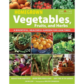 Homegrown Vegetables, Fruits, and Herbs: A Bountiful, Healthful Garden for Lean Times