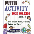 Puzzle Activity Book for kids Age 4-12: Word Search, Mazes, Coloring, Sudoku and More!