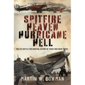 Spitfire Heaven - Hurricane Hell: Malta's Battle for Survival in Ww2 by Those Who Were There