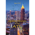 Glass Houses of the ATL