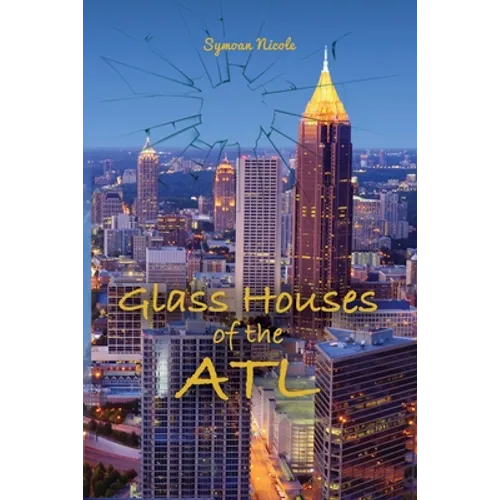 Glass Houses of the ATL