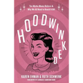 Hoodwinked: Ten Myths Moms Believe and Why We All Need to Knock It Off