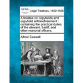 A Treatise on Copyholds and Copyhold Enfranchisement: Containing the Practical Duties of the Steward, Bailiff, and Other Manorial Officers.
