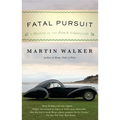 Fatal Pursuit: A Mystery of the French Countryside