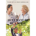 But I Want to be a Nurse (Spanish Version)