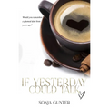 If Yesterday Could Talk