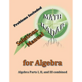 Solutions Manual for Algebra: Algebra Parts I, II, and III combined
