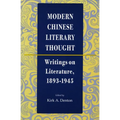 Modern Chinese Literary Thought: Writings on Literature, 1893-1945