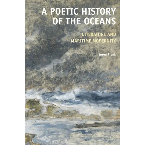 A Poetic History of the Oceans: Literature and Maritime Modernity