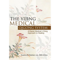 The Yijing Medical Qigong System: A Daoist Medical I-Ching Approach to Healing