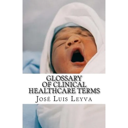 Glossary of Clinical Healthcare Terms: English-Spanish Medical Terms
