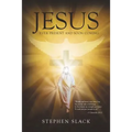 Jesus, Ever Present and Soon Coming