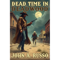 Dead Time in Deadwood