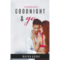 Goodnight & Go