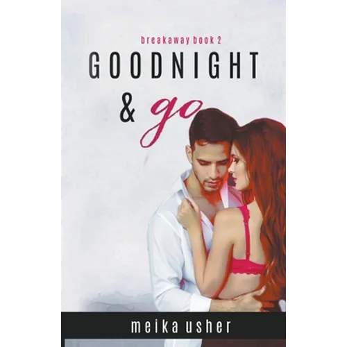 Goodnight & Go