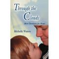 Through The Clouds: More Devotions For Moms