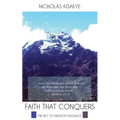 Faith That Conquers: The Key to Kingdom Blessings