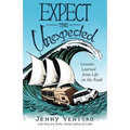 Expect the Unexpected: Lessons Learned from Life on the Road