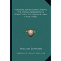 Personal Adventures During The Indian Rebellion In Rohilcund, Futtehghur, And Oude (1858)