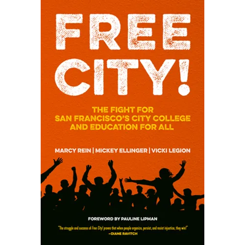 Free City!: The Fight for San Francisco's City College and Education for All